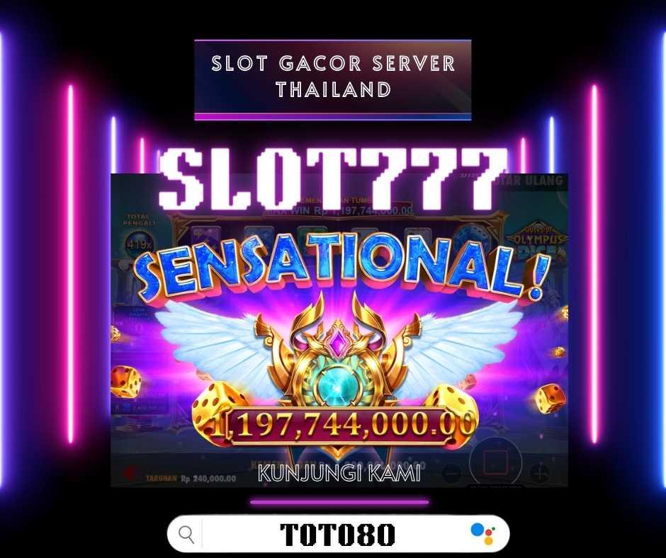 SLOT777 - Situs Terpercaya, Server Thailand, JP Terus!